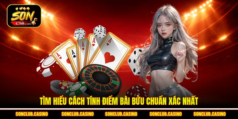 Luật Chơi Bài Bửu Sonclub - Tuyệt Chiêu Đặt Cược Thắng Lớn 1 Tìm hiểu cách tính điểm bài bửu chuẩn xác nhất